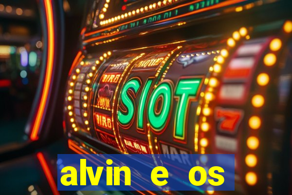 alvin e os esquilos 3 filme completo dublado